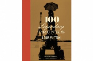 Louis Vuitton: 100 Legendary Trunks Book
